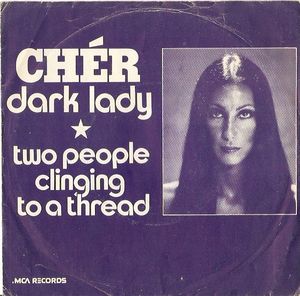 Dark Lady / Two People Clinging To A Thread