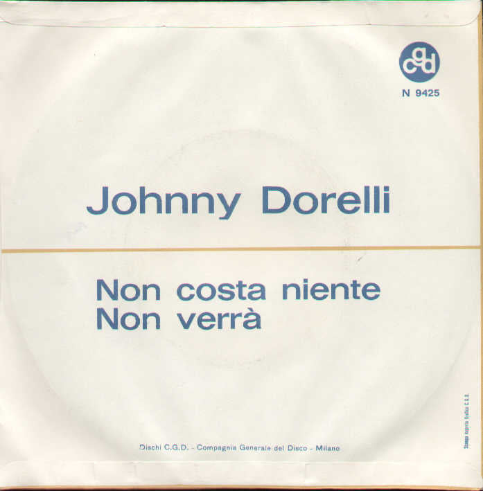 Non Costa Niente / Non Verrà