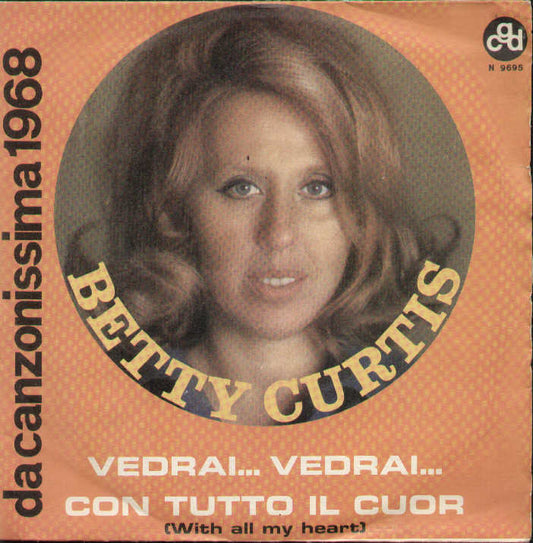 Vedrai Vedrai / Con Tutto Il Cuor