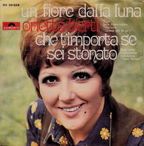 Un Fiore Dalla Luna / Che T'importa Se Sei Stonato