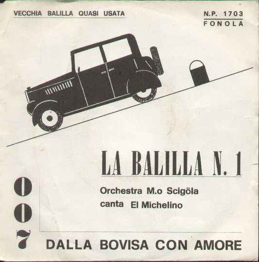 La Balilla N.1 / 007 Dalla Bovisa Con Amore