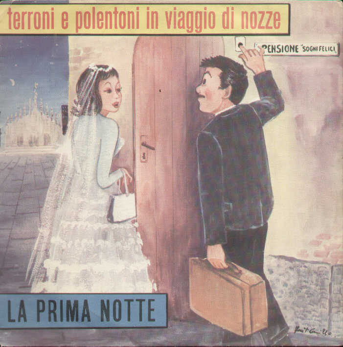 Terroni E Polentoni In Viaggio Di Nozze / La Prima Notte