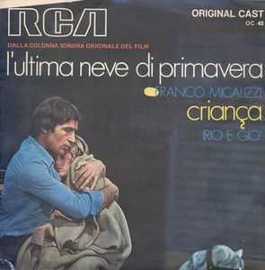 L'ultima Neve Di Primavera / Crianca