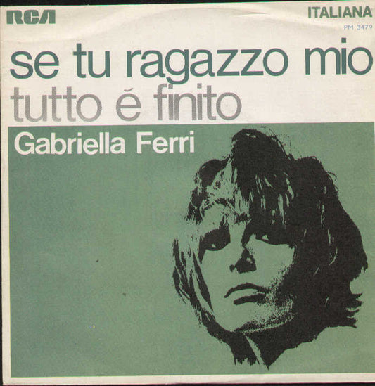 Se Tu Ragazzo Mio / Tutto E' Finito