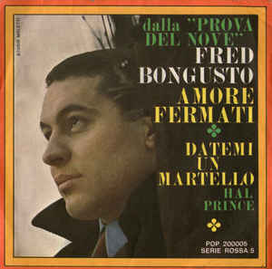 Amore Fermati / Datemi Un Martello