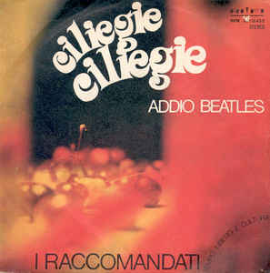 Ciliegie Ciliegie / Addio Beatles
