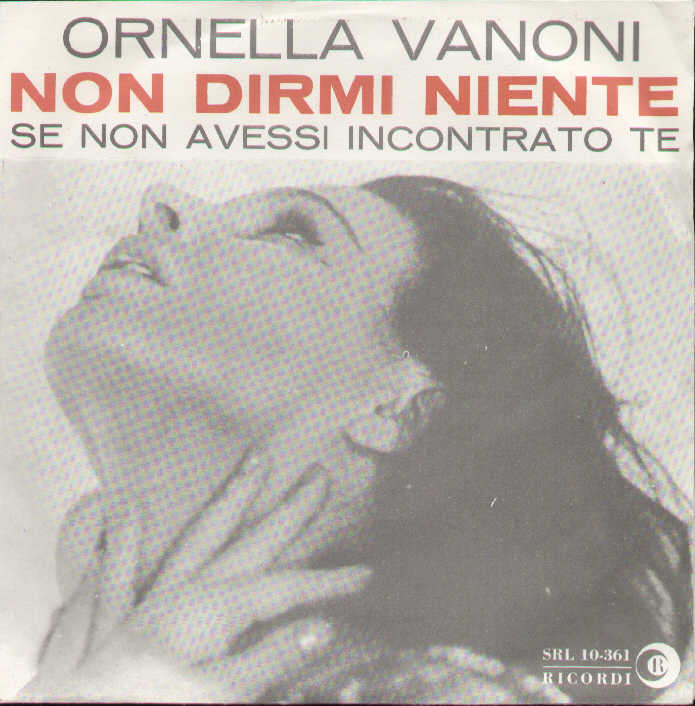 Non Dirmi Niente / Se Non Avessi Incontrato Te