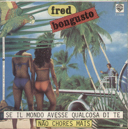 Se Il Mondo Avesse Qualcosa Di Te / Nao Chores Mais
