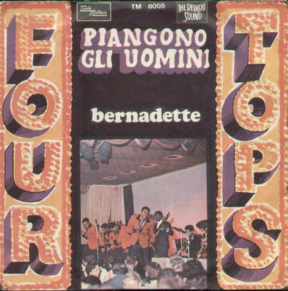 Piangono Gli Uomini / Bernadette