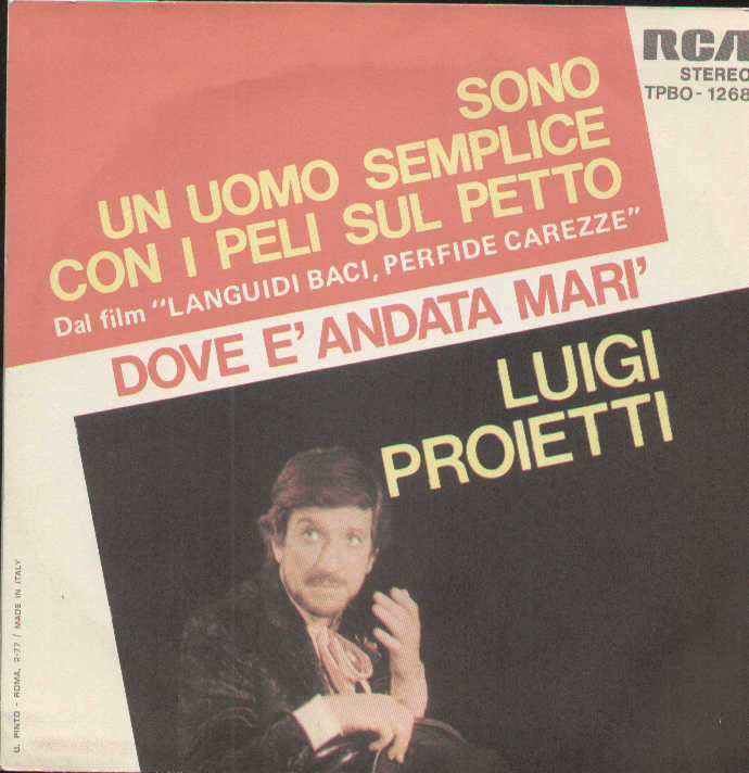 Sono Un Uomo Semplice Con I Peli Sul Petto / Dove È Andata