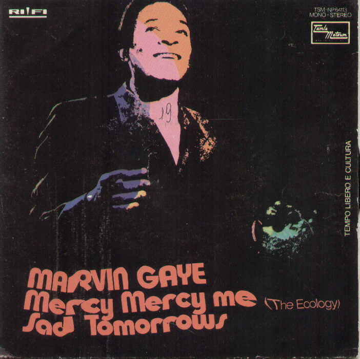 Mercy Mercy Me / Sad Tomorrows