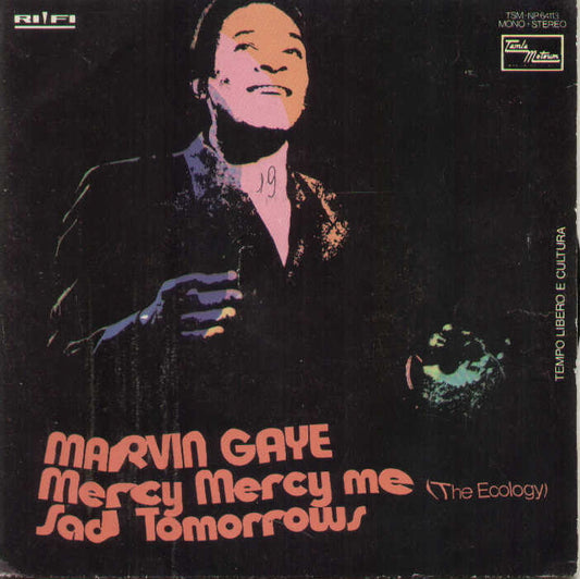 Mercy Mercy Me / Sad Tomorrows
