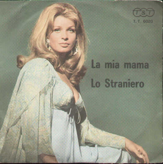 La Mia Mama / Lo Straniero