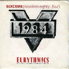 Sexcrime Nineteen Eighty Four / I Did It Just The Same