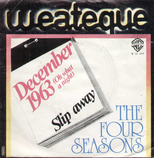 December 1963 Oh What A Night / Slip Away