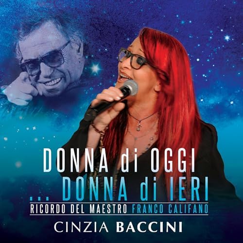 Donna di Oggi Donna di Ieri Ricordo del maestro franco califano