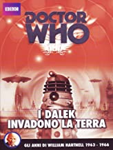 Doctor Who I Dalek Invadono La Terra 4Dvd