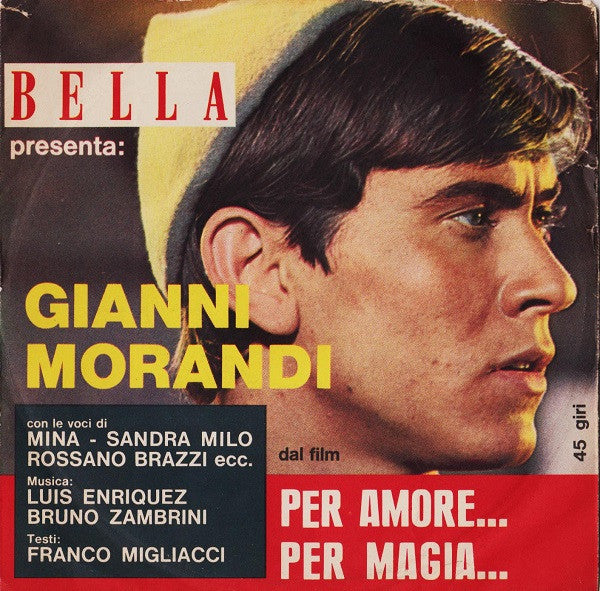 Bella Presenta  Gianni Morandi Dal Film Per Amore...Per Magia...