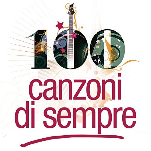 Le 100 Canzoni Di Sempre Italiane