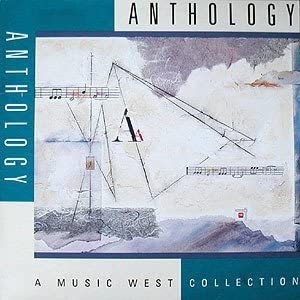 Anthology - A Music West Collection
