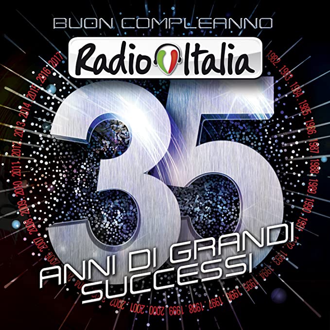 Buon Compleanno Radio Italia - 35 Anni Di Grandi Successi