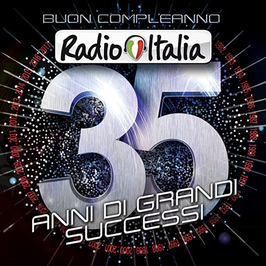 Buon Compleanno Radio Italia - 35 Anni Di Grandi Successi