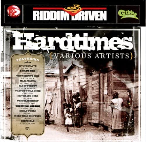 Hard Times Riddim Driven