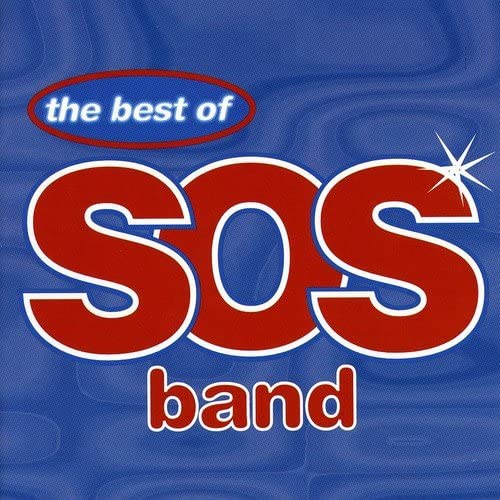The Best Of The SOS Band