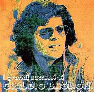 I Grandi Successi Di Claudio Baglioni
