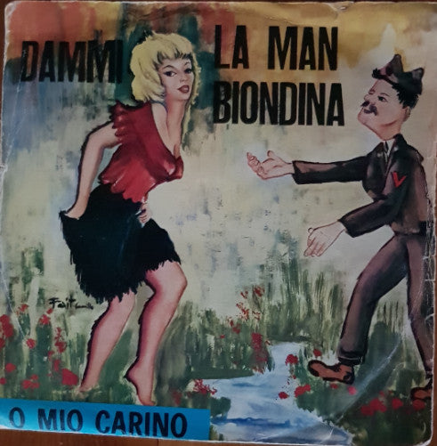 O Mio Carino / Dammi La Man Biondina