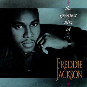 The Greatest Hits Of  Freddie Jackson
