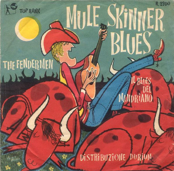 Mule Skinner Blues Il Blues Del Mandriano / Torture