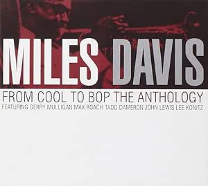 From Cool To Bop - Anthology