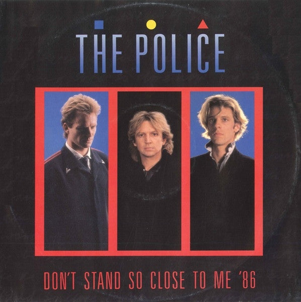 Don't Stand So Close To Me 86