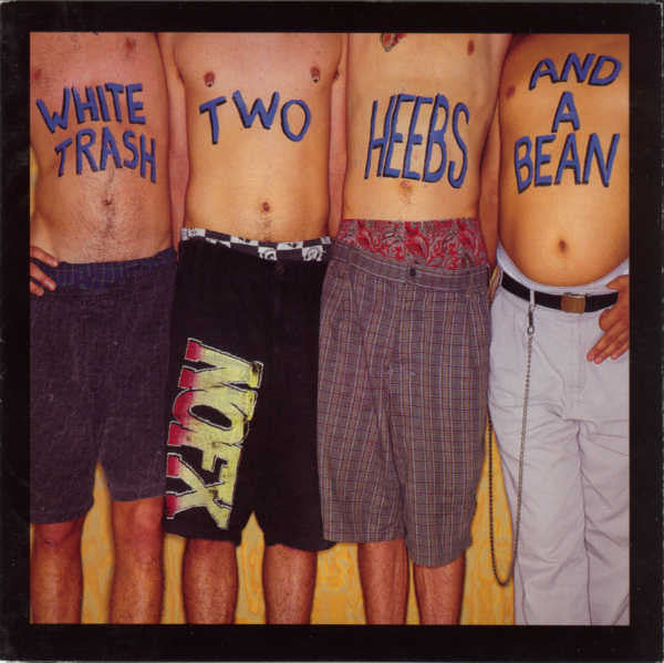 White Trash Two Heebs And A Bean