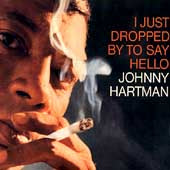 I Just Dropped By To Say Hello