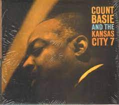 Count Basie And The Kansas City 7