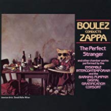 Boulez Conducts Zappa The Perfect Stranger