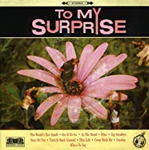 To My Surprise
