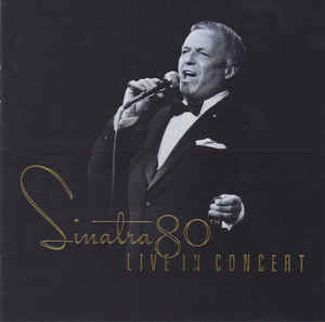 Sinatra 80Th Live In Concert
