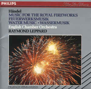 Music For The Royal Fireworks Feuerwerksmusik Water Music