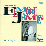 The Best Of Elmore James - The Early Years