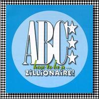 How To Be A Zillionaire