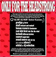 Only For The Headstrong