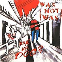 What Up Dog
