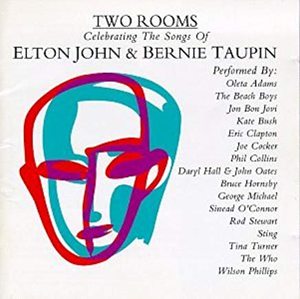 Two Rooms Celebrating The Songs Of Elton John & Bernie..