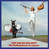 Get Yer Ya Ya's Out The Rolling Stones In Concert