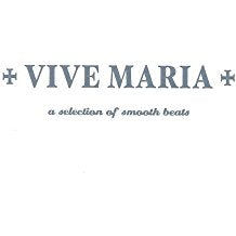 Vive Maria A Selection Of Smooth Beats