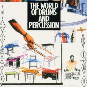 The World Of Drums And Percussion