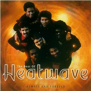 Best Of Heatwave: Always & Forever